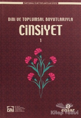 Dini ve Toplumsal Boyutlarıyla Cinsiyet 1 - Ensar Neşriyat