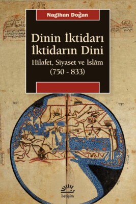 Dinin İktidarı İktidarın Dini - İletişim Yayınları