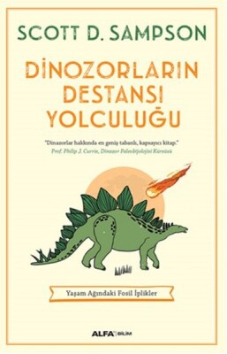 Dinozorların Destansı Yolculuğu - Alfa Yayınları