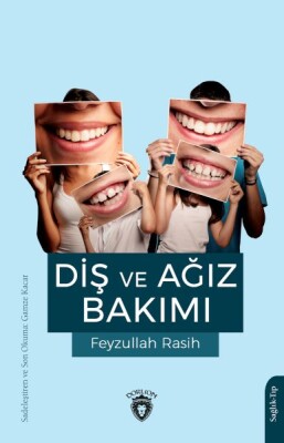 Diş ve Ağız Bakımı - Dorlion Yayınları