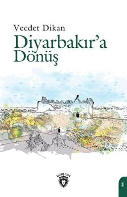 Diyarbakır’a Dönüş - 1