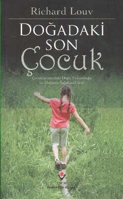 Doğadaki Son Çocuk - Tübitak Yayınları