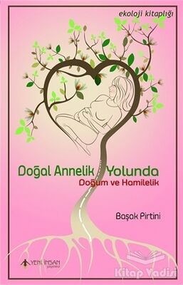 Doğal Annelik Yolunda - 1