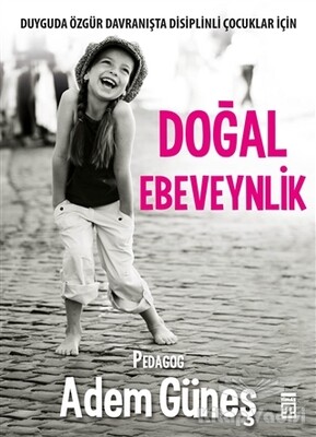 Doğal Ebeveynlik - Timaş Yayınları