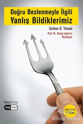 Doğru Beslenmeyle İlgili Yanlış Bildiklerimiz - Hayy Kitap