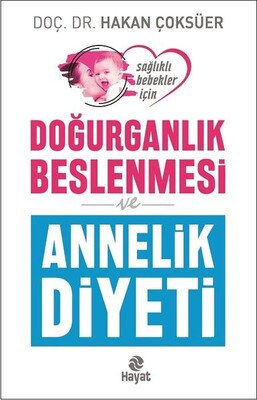 Doğurganlık Beslenmesi ve Annelik Diyeti - Hayat Yayınları