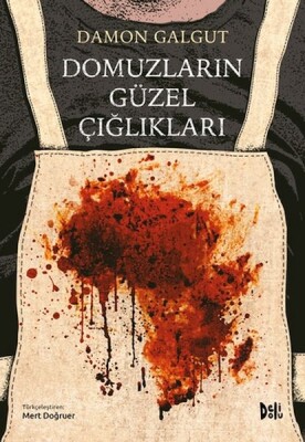 Domuzların Güzel Çığlıkları - Deli Dolu