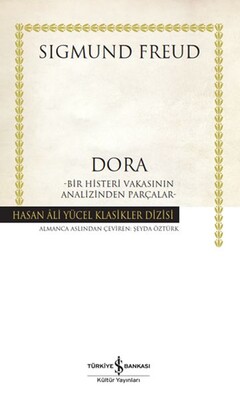 Dora – Bir Histeri Vakasının Analizinden Parçalar - Hasan Ali Yücel Klasikleri (Ciltli) - İş Bankası Kültür Yayınları