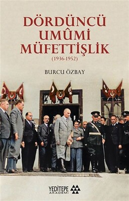 Dördüncü Umumi Müfettişlik - Yeditepe Yayınevi