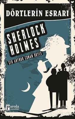 Dörtlerin Esrarı - Sherlock Holmes - Parola Yayınları