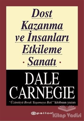 Dost Kazanma ve İnsanları Etkileme Sanatı - 1