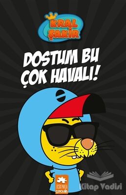 Dostum Bu Çok Havalı - Kral Şakir 5 - 1