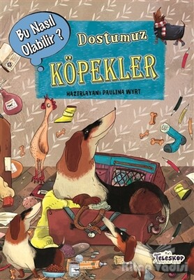 Dostumuz Köpekler – Bu Nasıl Olabilir? - Teleskop