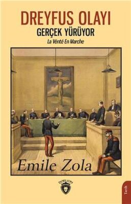 Dreyfus Olayı Gerçek Yürüyor La Vérıté En Marche - 1