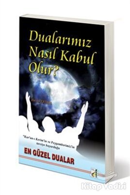 Dualarımız Nasıl Kabul Olur? - 1