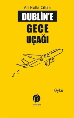 Dublin'e Gece Uçağı - Herdem Kitap