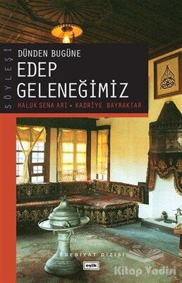 Dünden Bugüne Edep Geleneğimiz - Eşik Yayınları