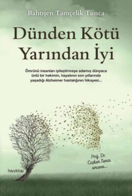 Dünden Kötü Yarından İyi - Hayy Kitap