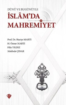 Dünü ve Bugünüyle İslamda Mahremiyet - Türkiye Diyanet Vakfı Yayınları