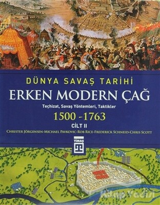 Dünya Savaş Tarihi - Erken Modern Çağ (1500-1763) Cilt 2 - Timaş Yayınları