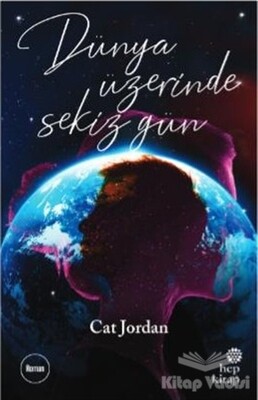 Dünya Üzerinde Sekiz Gün - Hep Kitap