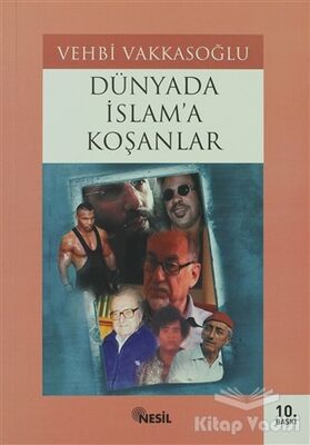 Dünyada İslam’a Koşanlar - 1