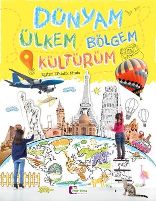 Dünyam Ülkem Bölgem Kültürüm - Eğitici Etkinlik Kitabı - 1