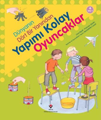 Dünyanın Dört Bir Yanından Yapımı Kolay Oyuncaklar - 1