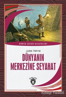 Dünyanın Merkezine Seyahat - Dorlion Yayınları