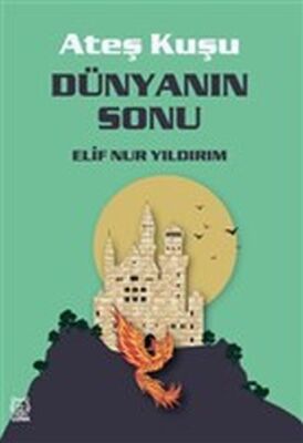 Dünyanın Sonu - Ateş Kuşu 3 - 1