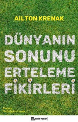 Dünyanın Sonunu Erteleme Fikirleri - 1