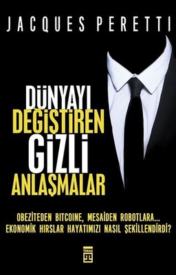 Dünyayı Değiştiren Gizli Anlaşmalar - Timaş Yayınları