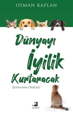 Dünyayı İyilik Kurtaracak - Olimpos Yayınları