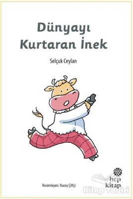 Dünyayı Kurtaran İnek - Hep Kitap