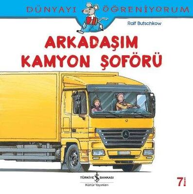 Dünyayı Öğreniyorum - Arkadaşım Kamyon Şoförü - 1