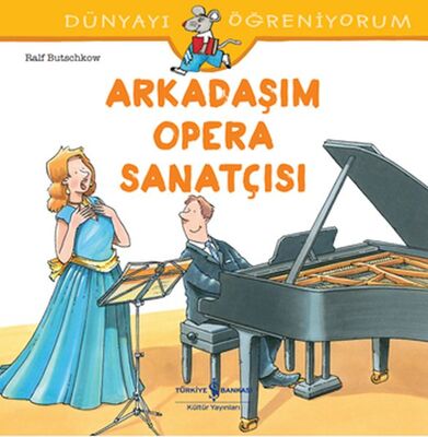 Dünyayı Öğreniyorum - Arkadaşım Opera Sanatçısı - 1