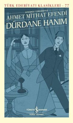 Dürdane Hanım (Günümüz Türkçesiyle) - Türk Edebiyatı Klasikleri (Ciltli) - 1