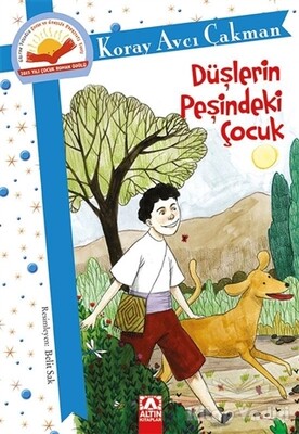 Düşlerin Peşindeki Çocuk - Altın Kitaplar Yayınevi