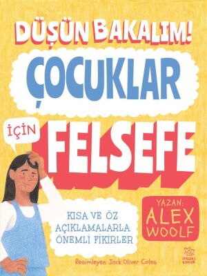 Düşün Bakalım! Çocuklar İçin Felsefe - 1