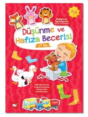 Düşünme ve Hafıza Becerisi 5+ Yaş - Büyüyorum Öğreniyorum Okul Öncesi Etkinlikleri - Beyaz Balina Yayınları