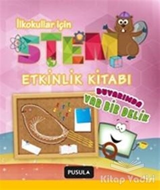 Duvarımda Var Bir Delik (Stem Etkinlik Kitabı) - Pusula Yayıncılık