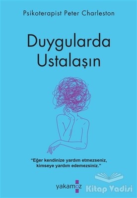 Duygularda Ustalaşın - Yakamoz Yayınları