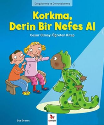 Duygularımız ve Davranışlarımız - Korkma Derin Bir Nefes Al - 1