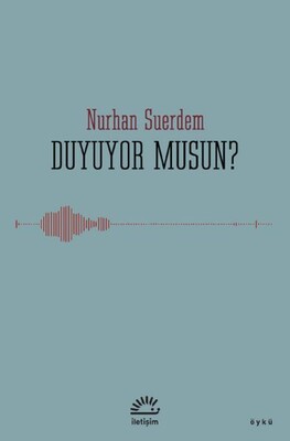 Duyuyor musun? - İletişim Yayınları