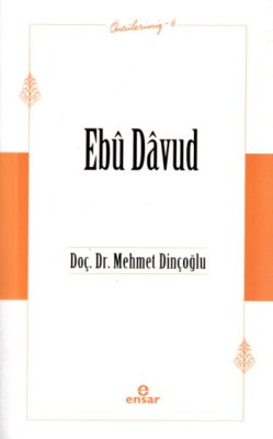 Ebû Davûd (Öncülerimiz-6) - Ensar Neşriyat