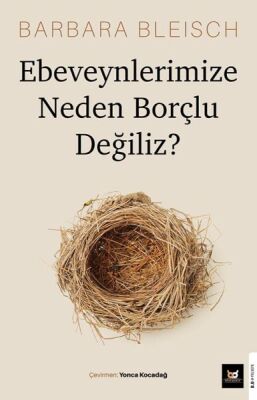 Ebeveynlerimize Neden Borçlu Değiliz? - 1