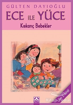 Ece ile Yüce - Kıskanç Bebekler - Altın Kitaplar Yayınevi