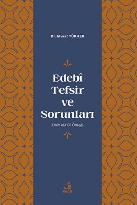 Edebi Tefsir ve Sorunları - Fecr Yayınları