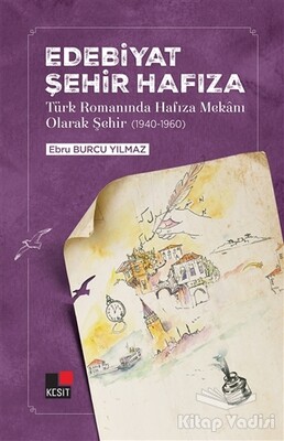 Edebiyat Şehir Hafıza - Kesit Yayınları