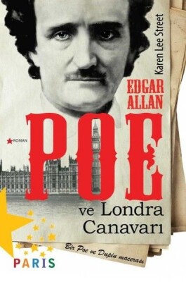 Edgar Allan Poe ve Londra Canavarı - Bir Poe ve Dupin Macerası - Paris